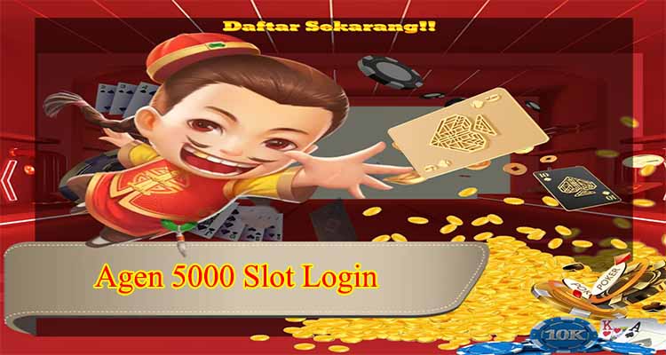 Agen 5000 Slot Login